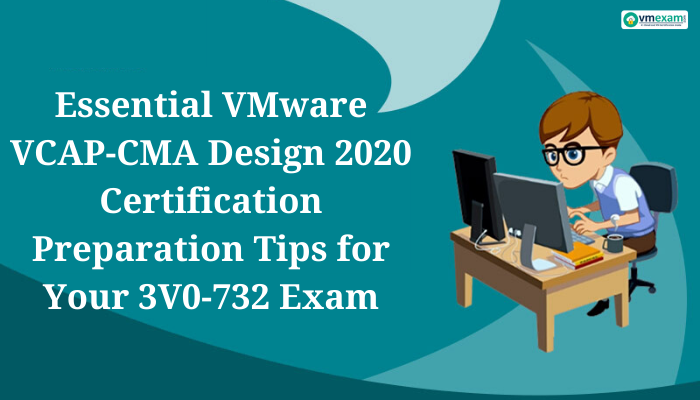 VMware, VMware certification, VMware vRealize Automation 7.2.0, VMware VCAP-CMA Design 2020, VMware VCAP-CMA Design 2020 Exam, VMware VCAP-CMA Design 2020 Certification, 3V0-732, 3V0-732 Exam, 3V0-732 Certification, 3V0-732 Mock exams, 3V0-732 Practice Test, 3V0-732 Questions, VMware Certified Advanced Professional 7 - Cloud Management and Automation Design, VMware Certified Advanced Professional 7 - Cloud Management and Automation Design Exam, VMware VCAP-CMA Design 2020 practice exam, VMware VCAP-CMA Design 2020 3V0-732, 3V0-732 Certification exam, VMware VCAP-CMA Design 2020 3V0-732 exam, VMware VCAP-CMA Design 2020 (3V0-732) Certification