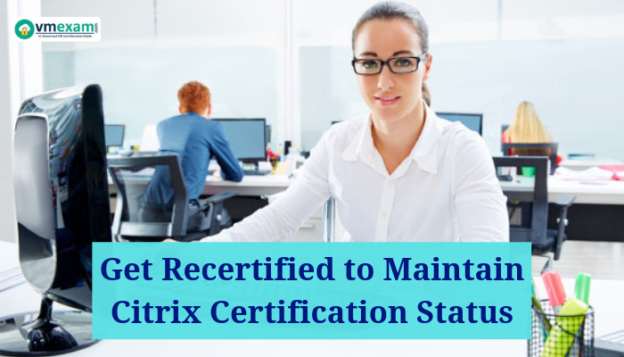 CCA-N, CCE-V Exam, CCP-V Exam, CCP-N, Citrix, Citrix Certification, Citrix Certification Exam, Citrix Certified Associate-Virtualization, Citrix Certified Expert-Virtualization, Citrix Certified Professional-Virtualization, Citrix Exam