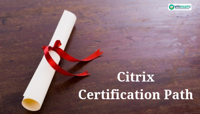 1Y0-204, 1Y0-230, 1Y0-240, 1Y0-312, 1Y0-403, Citrix Certification Path, Citrix Certification Roadmap, Citrix Networking Certification, Citrix Virtualization Certification
