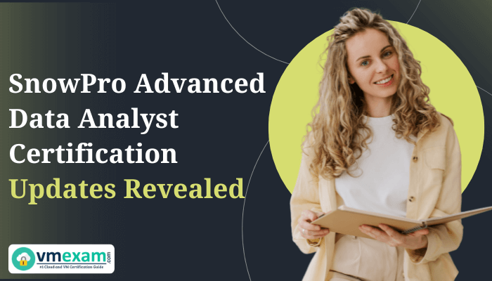 A smiling woman holding a notebook alongside text "SnowPro Advanced Data Analyst Certification Updates Revealed," featuring the vmexam.com logo.