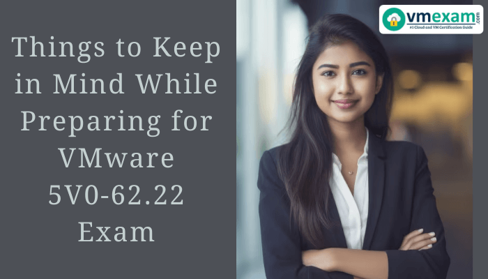The more you do to prepare for an exam beforehand, the better you will feel during the VMware 5V0-62.22 exam.