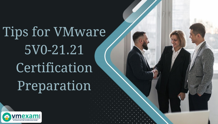 VMware 5V0-21.21, VMware Certification, 5V0-21.21, 5V0-21.21 Certification, 5V0-21.21 Exam, 5V0-21.21 HCI 2022, 5V0-21.21 Mock Test, 5V0-21.21 Practice Test, 5V0-21.21 Questions, HCI 2022, HCI 2022 Exam, VMware, VMware Certified Master Specialist - HCI 2022, VMware Certified Master Specialist - HCI 2022 Certification, VMware Certified Master Specialist - HCI 2022 Exam, VMware Exam, VMware HCI 2022, VMware HCI 2022 Certification, VMware HCI 2022 Exam, VMware HCI 2022 Exam Questions, VMware HCI Master Specialist, VMware HCI Master Specialist Certification, VMware HCI Master Specialist Exam