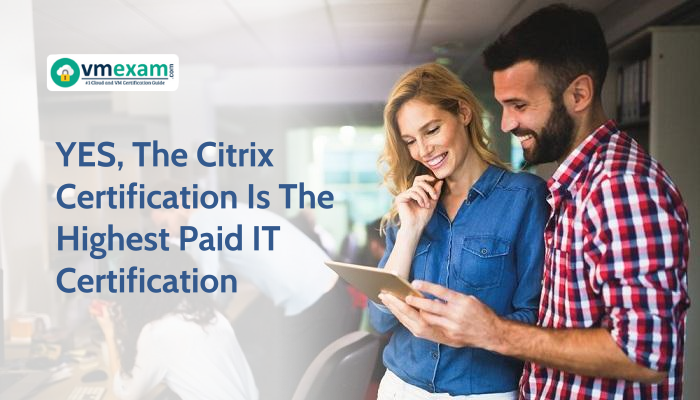 Citrix Certification, Citrix Certifications, Citrix Certified Administrator, Citrix Salary, Citrix