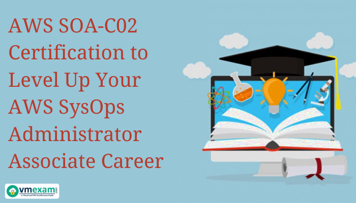 AWS Certified SysOps Administrator certification for uplift your career.