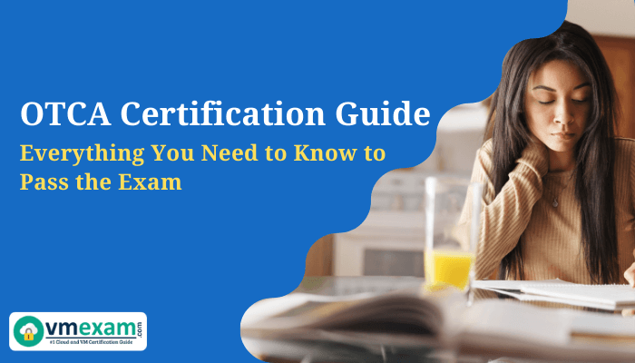 OTCA Certification Guide: Everything You Need to Know to Pass the Exam – A focused student studying with books and a glass of juice on a table, presented by vmexam.com.