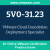 5V0-31.23: VMware Cloud Foundation Deployment Specialist (VCS-VCFD 2024)