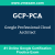 GCP-PCA: Google Professional Cloud Architect