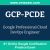 GCP-PCDE: Google Professional Cloud DevOps Engineer