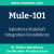 Mule-101: Salesforce MuleSoft Integration Foundations