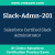 Slack-Admn-201: Salesforce Certified Slack Administrator