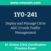 1Y0-241: Deploy and Manage Citrix ADC 13 with Traffic Management (CCA-AppDS)
