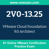 2V0-13.25: VMware Cloud Foundation 9.0 Architect (VCP-VCF Architect)