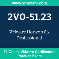 2V0-51.23: VMware Horizon 8.x Professional (VCP-DTM 2023)