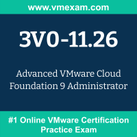 3V0-11.26: Advanced VMware Cloud Foundation 9 Administrator 3V0-11.26: Advanced VMware Cloud Foundation 9 Administrator