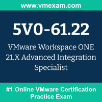5V0-61.22: VMware Workspace ONE 21.X Advanced Integration Specialist