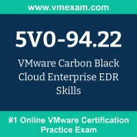 5V0-94.22: VMware Carbon Black Cloud Enterprise EDR Skills