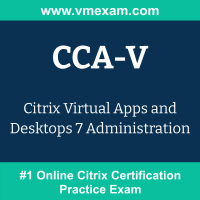 CCA-V: Citrix Virtual Apps and Desktops 7 Administration CCA-V: Citrix Virtual Apps and Desktops 7 Administration