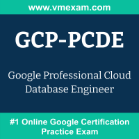 GCP-PCDE: Google Professional Cloud Database Engineer