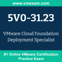 5V0-31.23: VMware Cloud Foundation Deployment Specialist (VCS-VCFD 2024) 5V0-31.23: VMware Cloud Foundation Deployment Specialist (VCS-VCFD 2024)