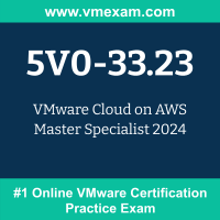 5V0-33.23: VMware Cloud on AWS Master Specialist 2024 5V0-33.23: VMware Cloud on AWS Master Specialist 2024