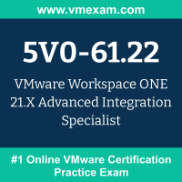 5V0-61.22: VMware Workspace ONE 21.X Advanced Integration Specialist 5V0-61.22: VMware Workspace ONE 21.X Advanced Integration Specialist