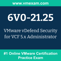 6V0-21.25: VMware vDefend Security for VCF 5.x Administrator (VCP-PCS Administrator) 6V0-21.25: VMware vDefend Security for VCF 5.x Administrator (VCP-PCS Administra