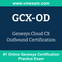 GCX-OD: Genesys Cloud CX Outbound Certification GCX-OD: Genesys Cloud CX Outbound Certification