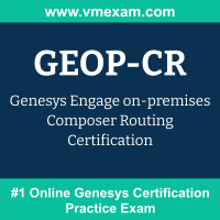GEOP-CR: Genesys Engage on-premises Composer Routing Certification GEOP-CR: Genesys Engage on-premises Composer Routing Certification