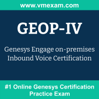 GEOP-IV: Genesys Engage on-premises Inbound Voice Certification GEOP-IV: Genesys Engage on-premises Inbound Voice Certification