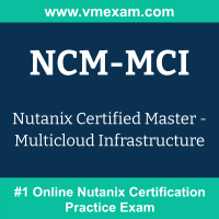 NCM-MCI: Nutanix Certified Master - Multicloud Infrastructure NCM-MCI: Nutanix Certified Master - Multicloud Infrastructure