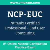 NCP-EUC: Nutanix Certified Professional - End User Computing NCP-EUC: Nutanix Certified Professional - End User Computing