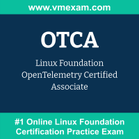 OTCA: Linux Foundation OpenTelemetry Certified Associate OTCA: Linux Foundation OpenTelemetry Certified Associate